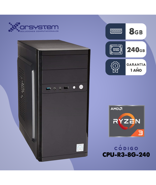 CPU AMD RYZEN 3,  RAM 8GB - 240GB SSD - GABINETE ATX
